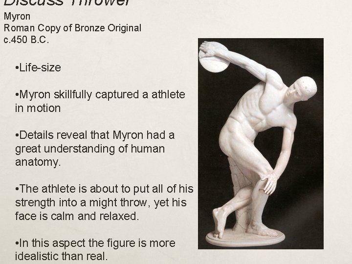 Discuss Thrower Myron Roman Copy of Bronze Original c. 450 B. C. • Life-size