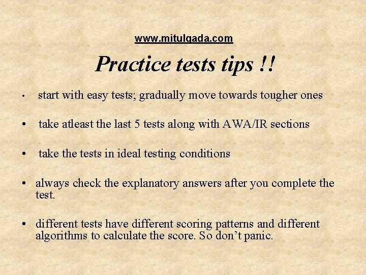  www. mitulgada. com Practice tests tips !! • start with easy tests; gradually