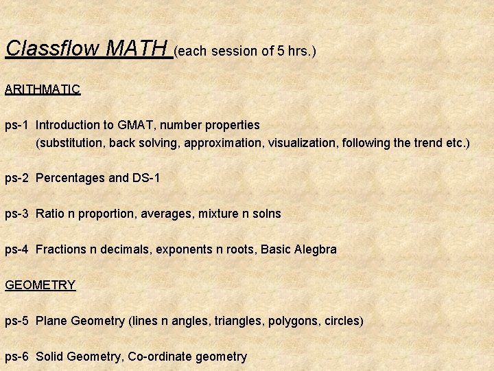 Classflow MATH (each session of 5 hrs. ) ARITHMATIC ps-1 Introduction to GMAT, number