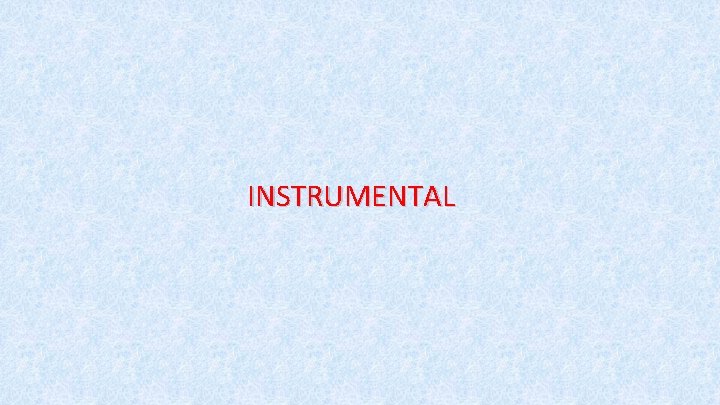 INSTRUMENTAL 