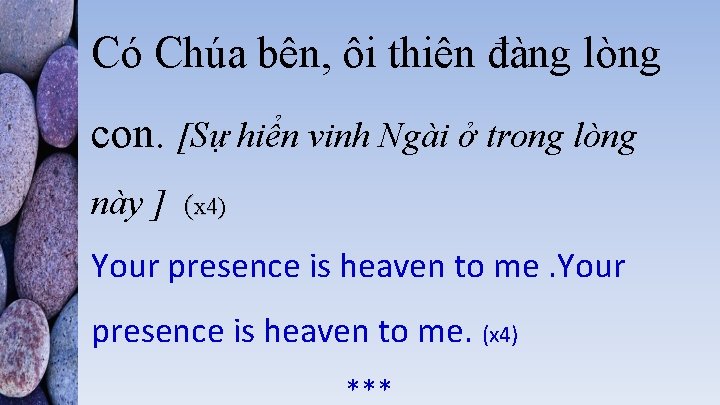 Có Chúa bên, ôi thiên đàng lòng con. [Sự hiển vinh Ngài ở trong