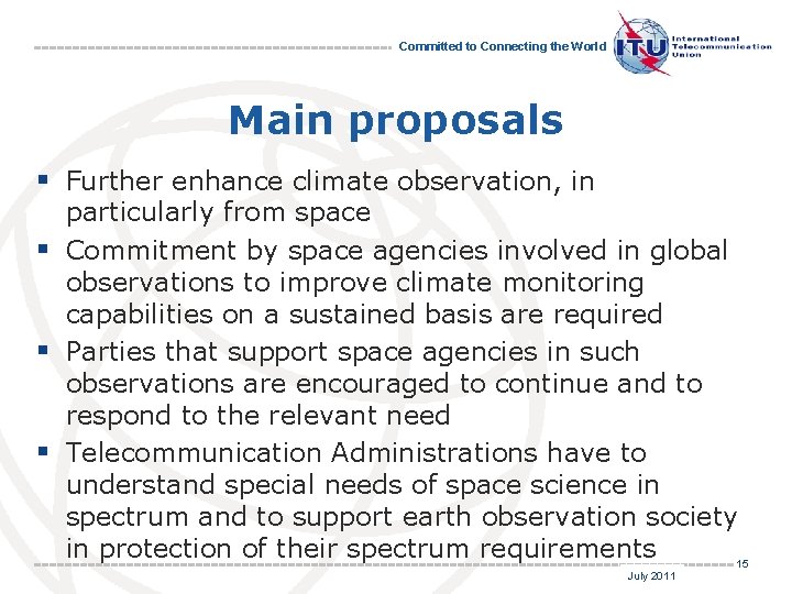 Committed to Connecting the World Main proposals § Further enhance climate observation, in particularly