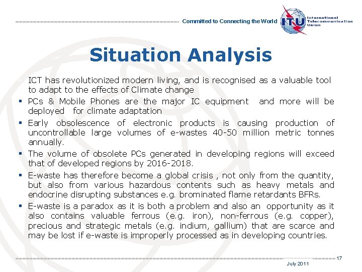 Committed to Connecting the World Situation Analysis } § § § ICT has revolutionized