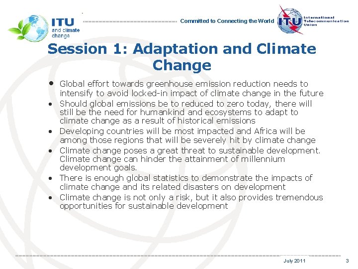 Committed to Connecting the World Session 1: Adaptation and Climate Change • • •