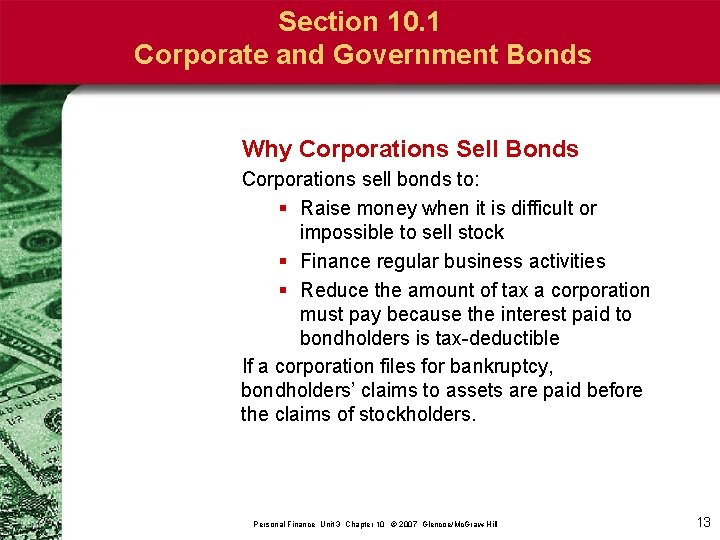 Section 10. 1 Corporate and Government Bonds Why Corporations Sell Bonds Corporations sell bonds