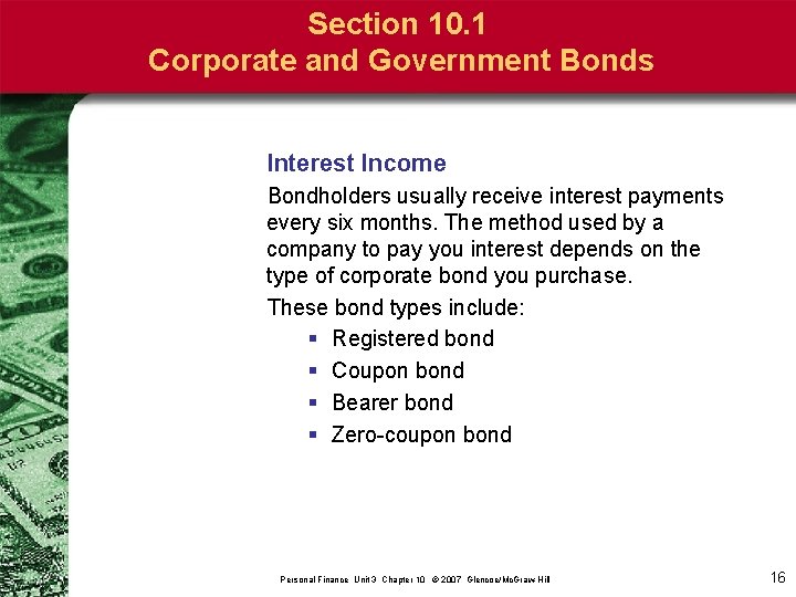 Section 10. 1 Corporate and Government Bonds Interest Income Bondholders usually receive interest payments