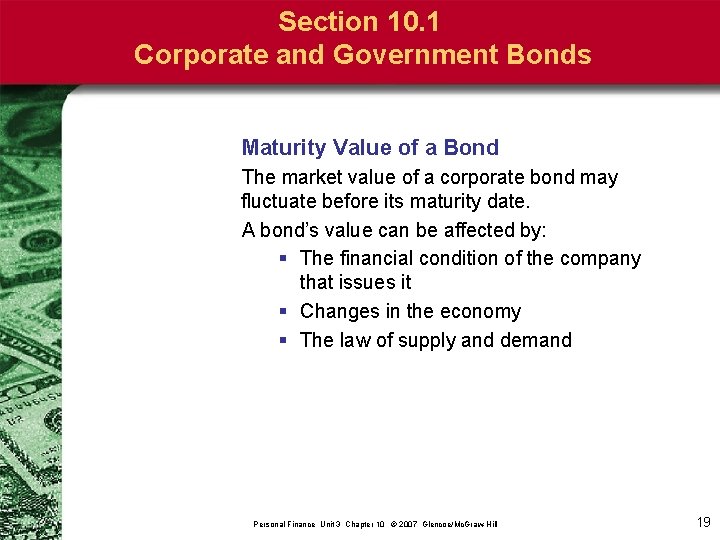 Section 10. 1 Corporate and Government Bonds Maturity Value of a Bond The market