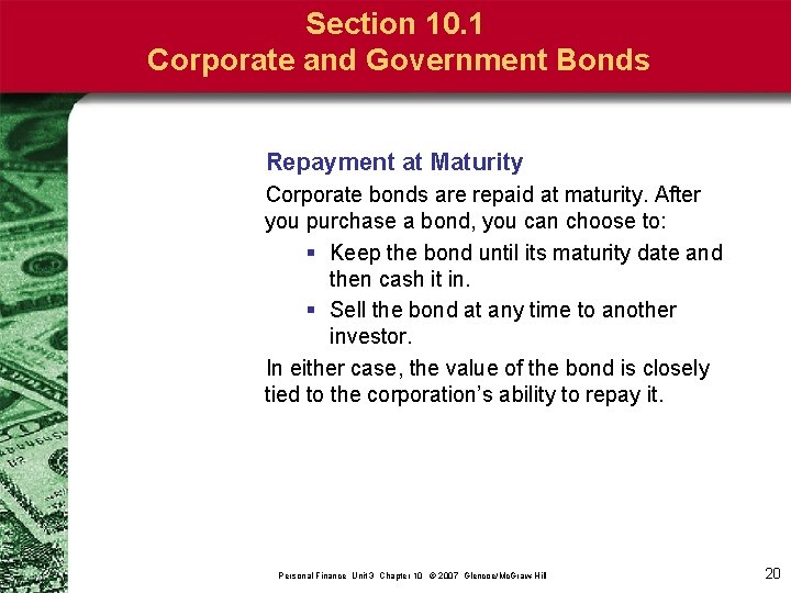 Section 10. 1 Corporate and Government Bonds Repayment at Maturity Corporate bonds are repaid