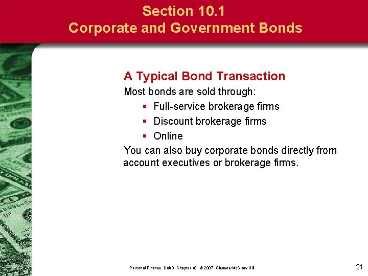 Section 10. 1 Corporate and Government Bonds A Typical Bond Transaction Most bonds are
