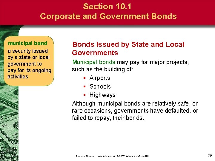 Section 10. 1 Corporate and Government Bonds municipal bond a security issued by a