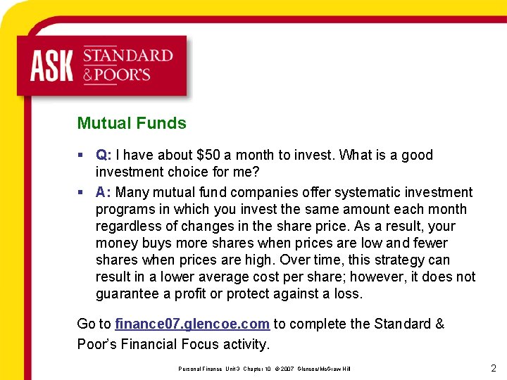 Mutual Funds § Q: I have about $50 a month to invest. What is