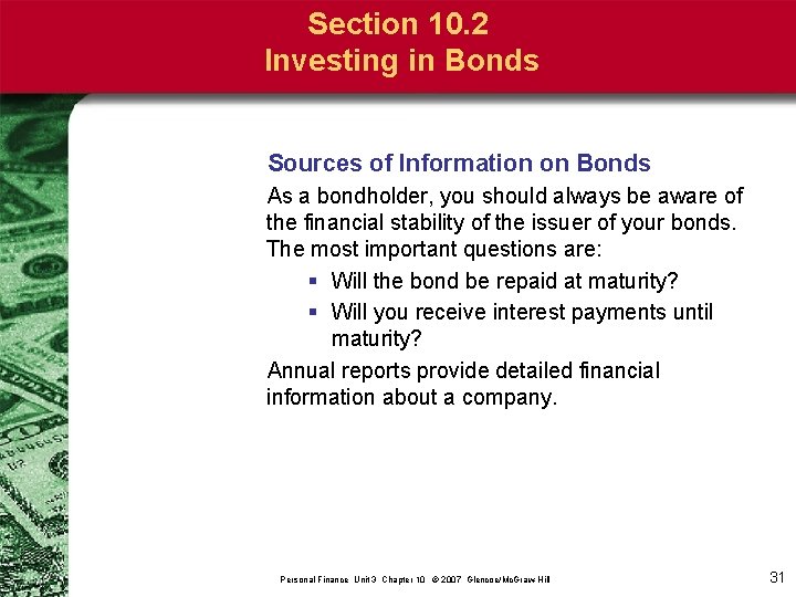 Section 10. 2 Investing in Bonds Sources of Information on Bonds As a bondholder,