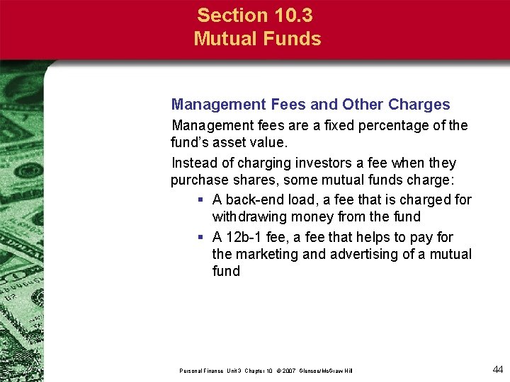 Section 10. 3 Mutual Funds Management Fees and Other Charges Management fees are a