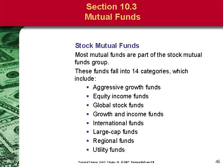 Section 10. 3 Mutual Funds Stock Mutual Funds Most mutual funds are part of