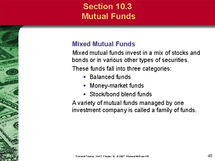 Section 10. 3 Mutual Funds Mixed mutual funds invest in a mix of stocks