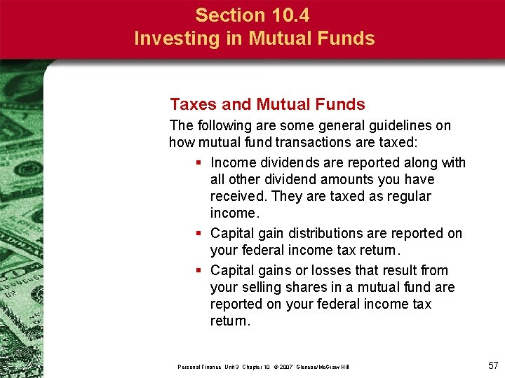 Section 10. 4 Investing in Mutual Funds Taxes and Mutual Funds The following are