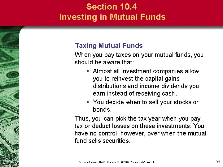 Section 10. 4 Investing in Mutual Funds Taxing Mutual Funds When you pay taxes