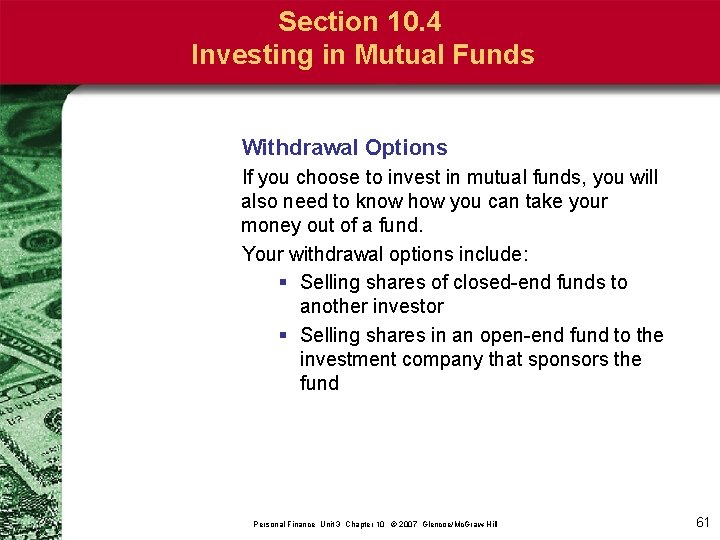 Section 10. 4 Investing in Mutual Funds Withdrawal Options If you choose to invest