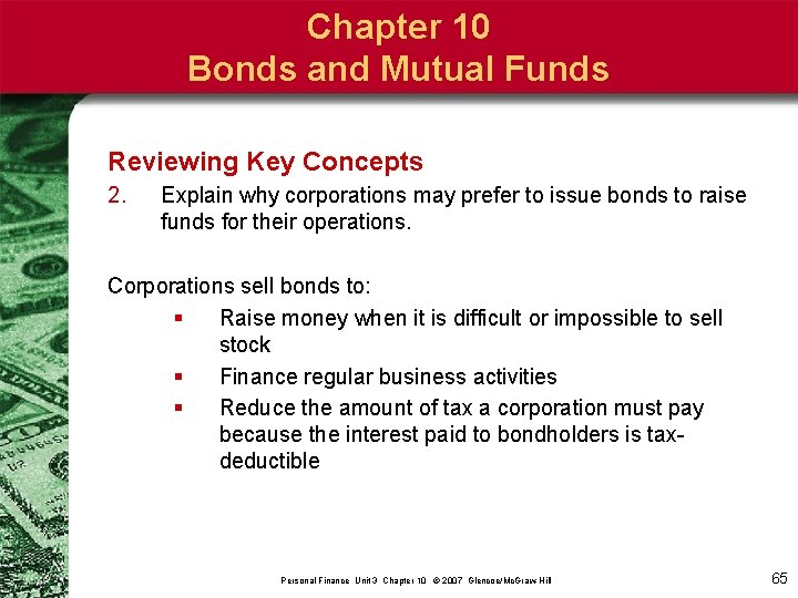 Chapter 10 Bonds and Mutual Funds Reviewing Key Concepts 2. Explain why corporations may