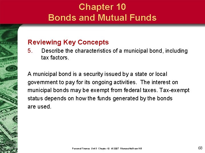 Chapter 10 Bonds and Mutual Funds Reviewing Key Concepts 5. Describe the characteristics of