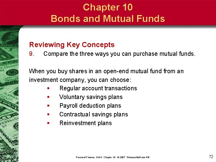 Chapter 10 Bonds and Mutual Funds Reviewing Key Concepts 9. Compare three ways you