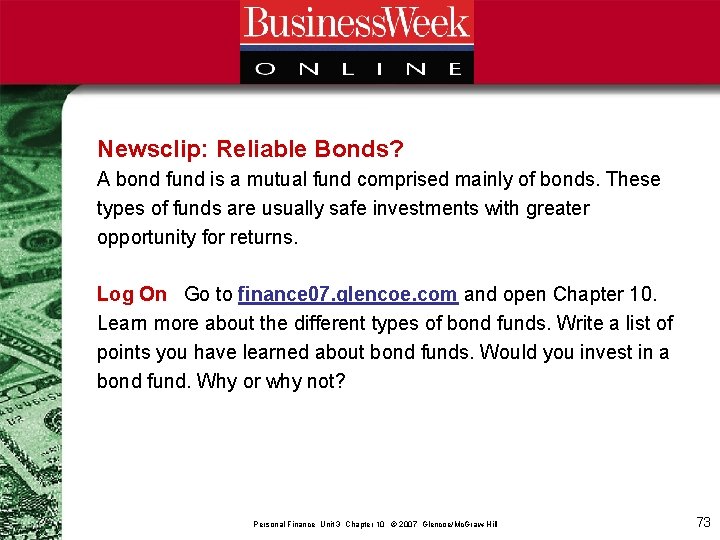 Newsclip: Reliable Bonds? A bond fund is a mutual fund comprised mainly of bonds.