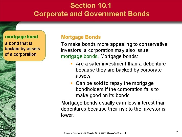 Section 10. 1 Corporate and Government Bonds mortgage bond a bond that is backed