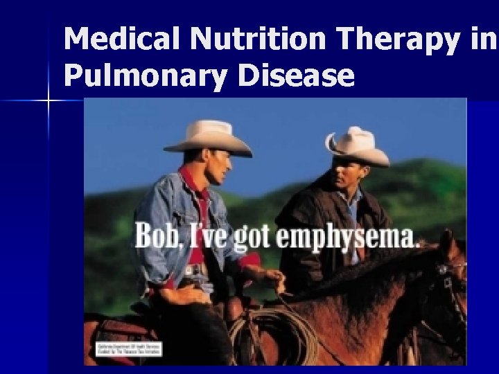 Medical Nutrition Therapy in Pulmonary Disease 