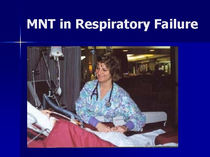 MNT in Respiratory Failure 
