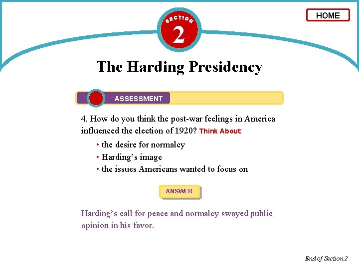 2 HOME The Harding Presidency ASSESSMENT 4. How do you think the post-war feelings