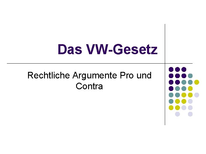 Das VW-Gesetz Rechtliche Argumente Pro und Contra 