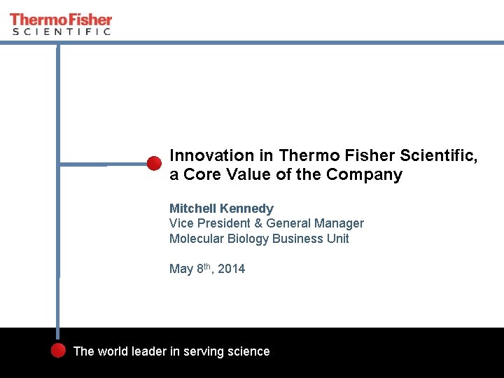 Innovation in Thermo Fisher Scientific, a Core Value of the Company Mitchell Kennedy Vice