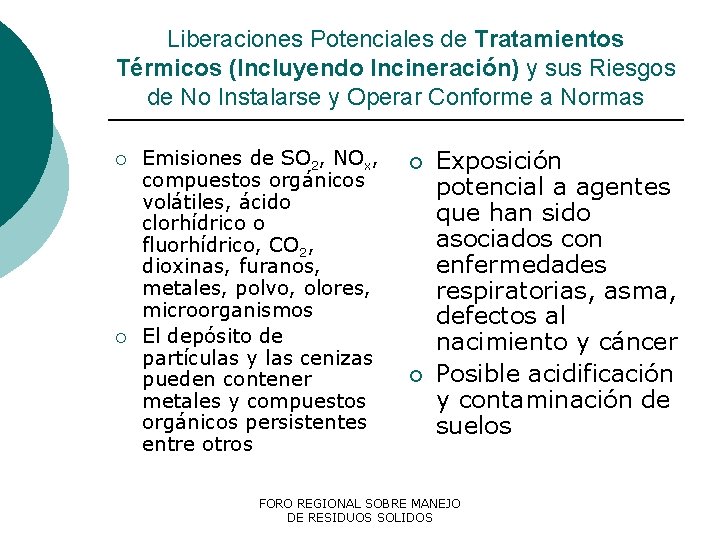 Liberaciones Potenciales de Tratamientos Térmicos (Incluyendo Incineración) y sus Riesgos de No Instalarse y