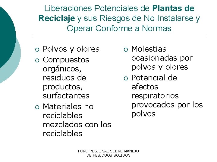 Liberaciones Potenciales de Plantas de Reciclaje y sus Riesgos de No Instalarse y Operar