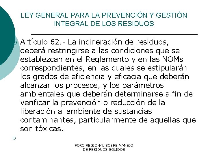 LEY GENERAL PARA LA PREVENCIÓN Y GESTIÓN INTEGRAL DE LOS RESIDUOS ¡ Artículo 62.