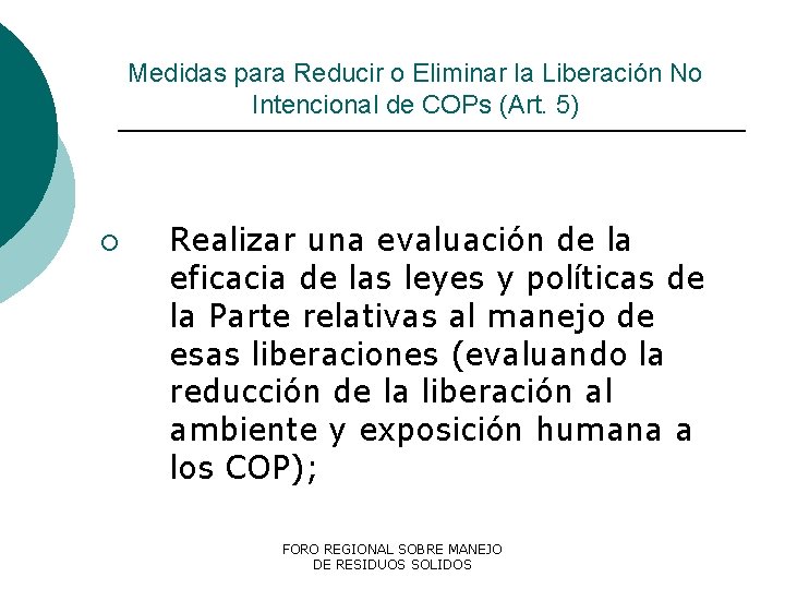 Medidas para Reducir o Eliminar la Liberación No Intencional de COPs (Art. 5) ¡