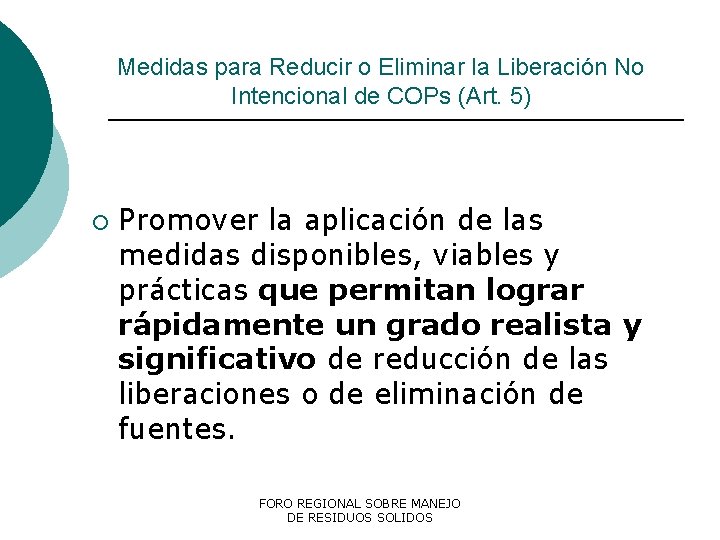 Medidas para Reducir o Eliminar la Liberación No Intencional de COPs (Art. 5) ¡
