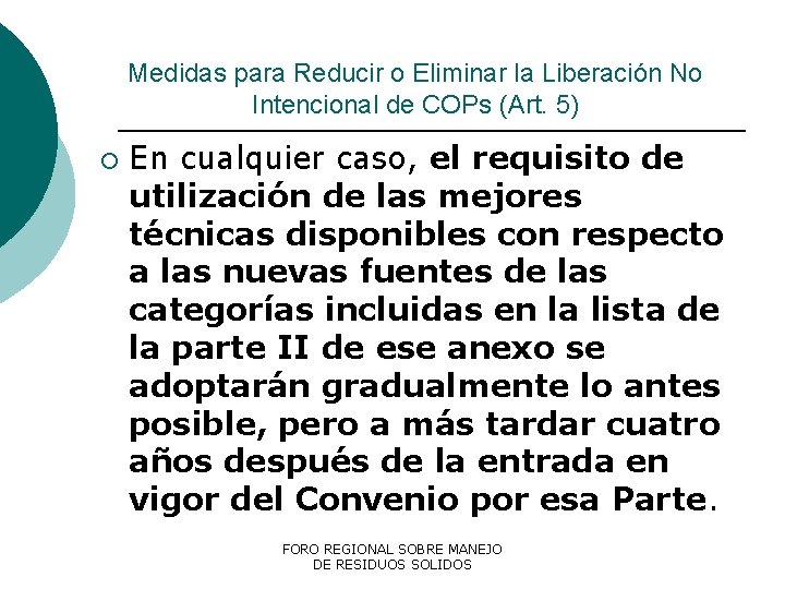 Medidas para Reducir o Eliminar la Liberación No Intencional de COPs (Art. 5) ¡