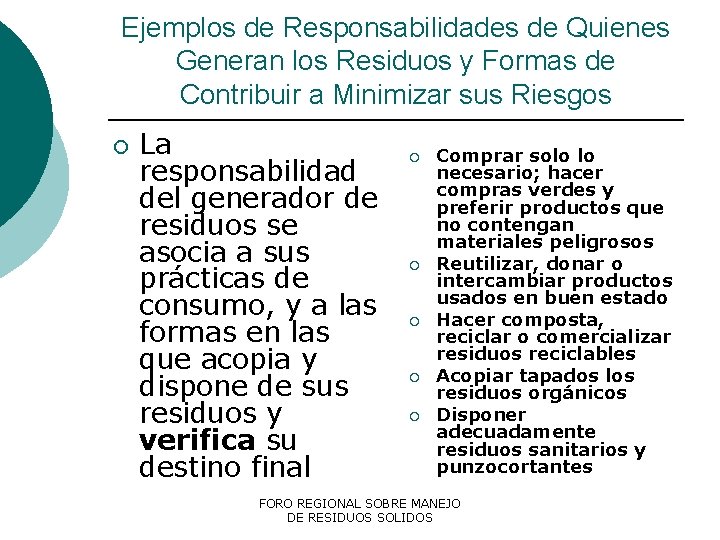 Ejemplos de Responsabilidades de Quienes Generan los Residuos y Formas de Contribuir a Minimizar