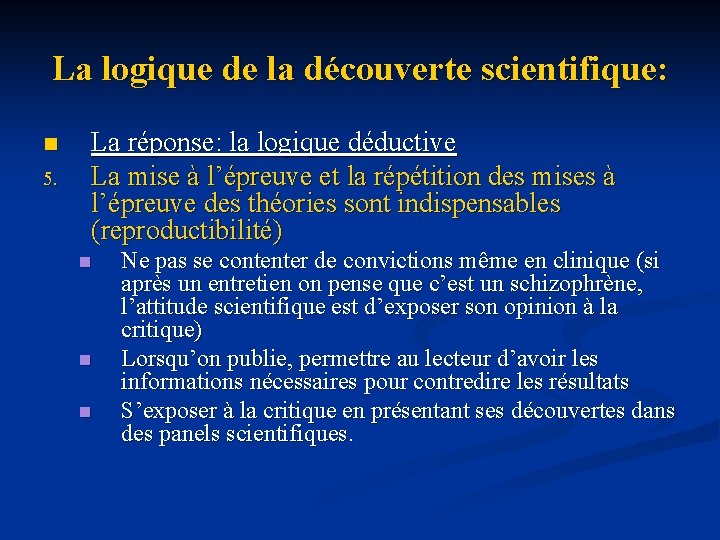 La logique de la découverte scientifique: n 5. La réponse: la logique déductive La