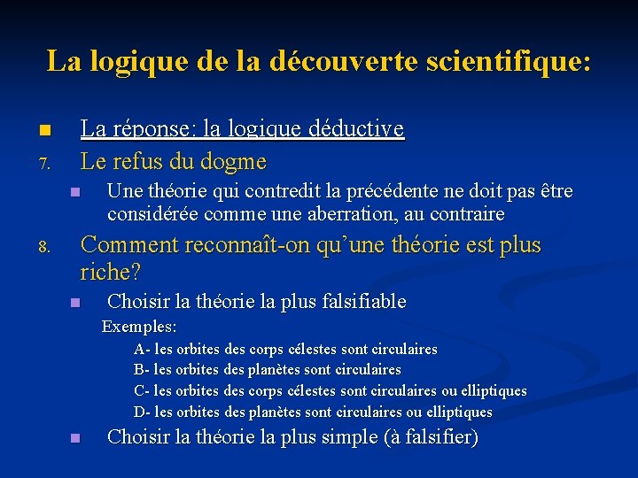 La logique de la découverte scientifique: n 7. La réponse: la logique déductive Le