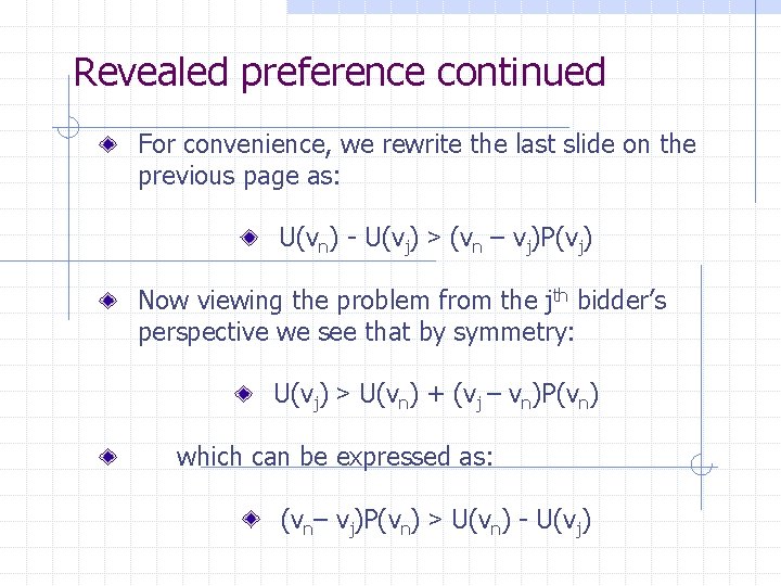 Revealed preference continued For convenience, we rewrite the last slide on the previous page