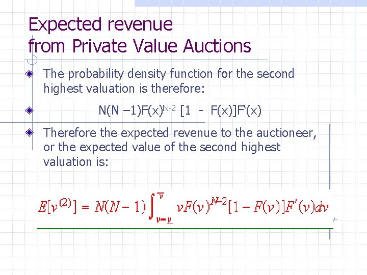 Expected revenue from Private Value Auctions The probability density function for the second highest