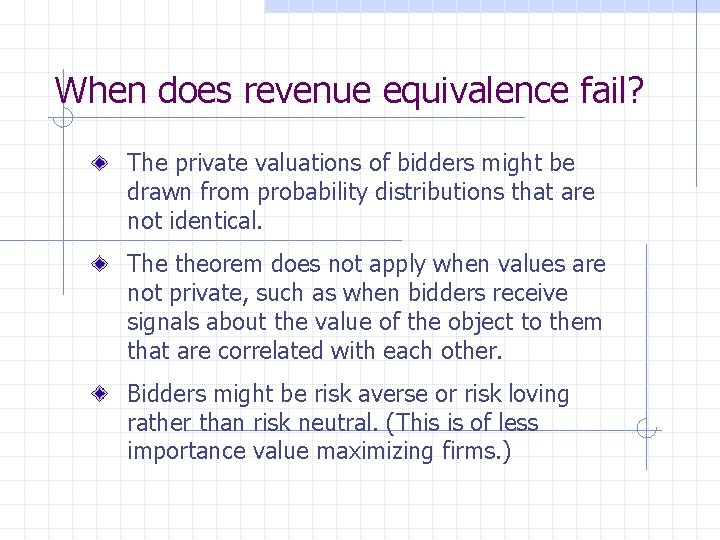 When does revenue equivalence fail? The private valuations of bidders might be drawn from