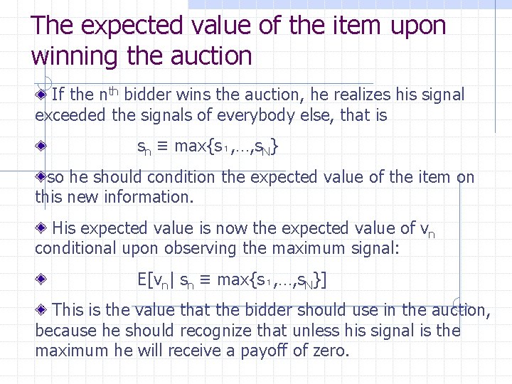 The expected value of the item upon winning the auction If the nth bidder