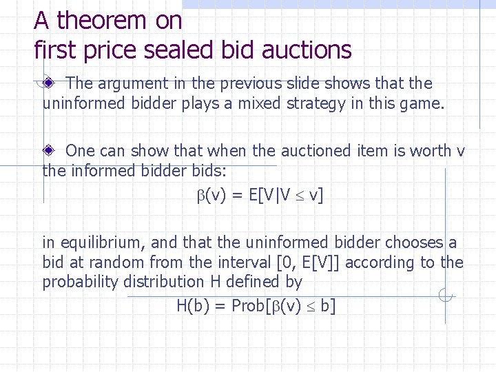 A theorem on first price sealed bid auctions The argument in the previous slide