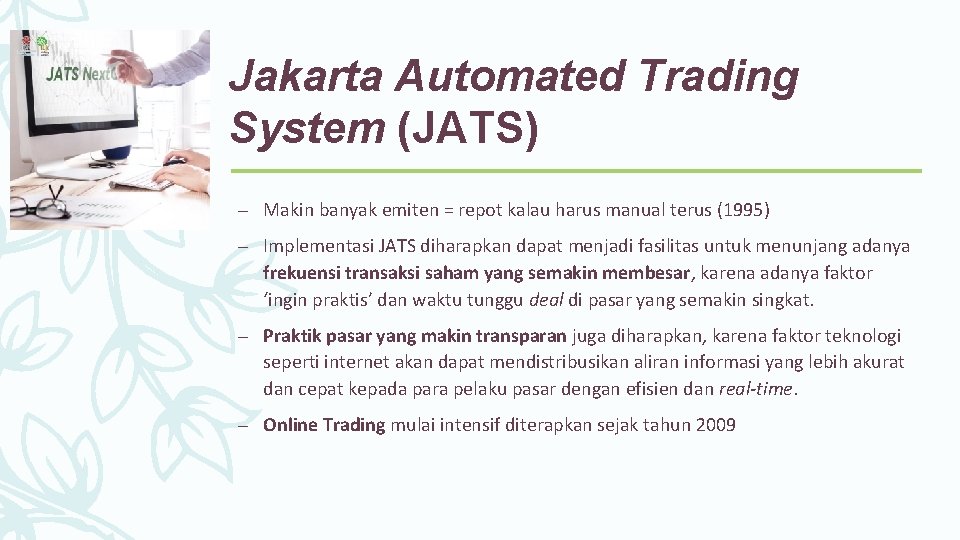 Jakarta Automated Trading System (JATS) – Makin banyak emiten = repot kalau harus manual