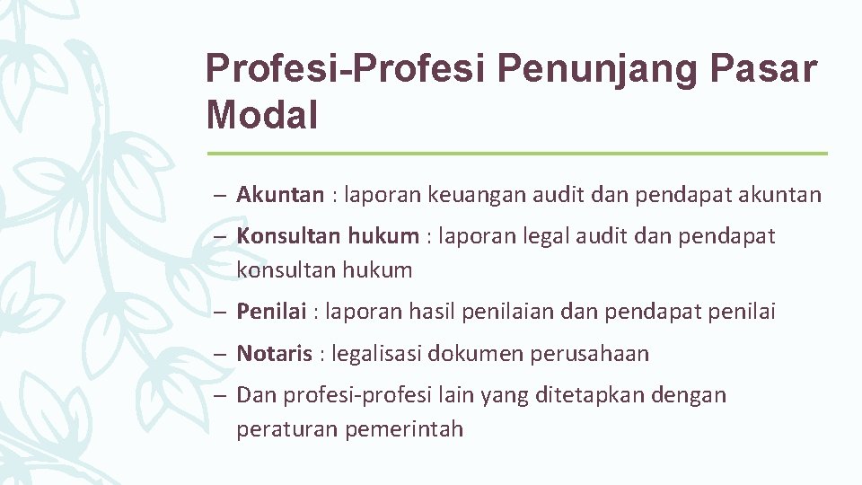 Profesi-Profesi Penunjang Pasar Modal – Akuntan : laporan keuangan audit dan pendapat akuntan –