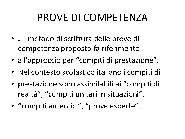 PROVE DI COMPETENZA • . Il metodo di scrittura delle prove di competenza proposto