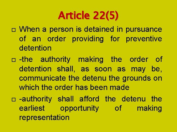 Article 22(5) When a person is detained in pursuance of an order providing for